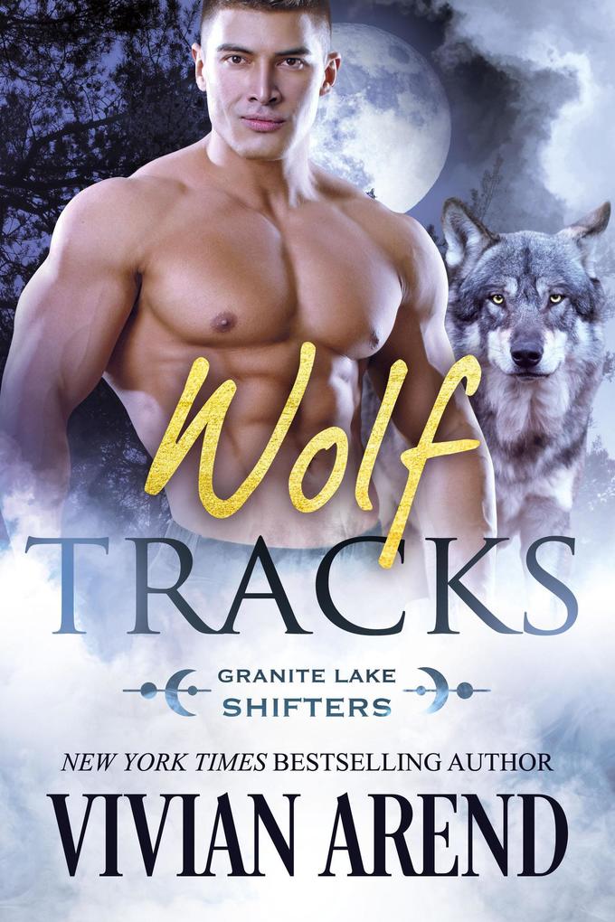 Wolf Tracks: Granite Lake Wolves #4 (Northern Lights Shifters #4)