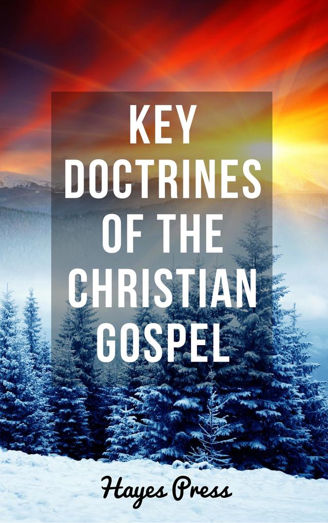 Key Doctrines of the Christian Gospel