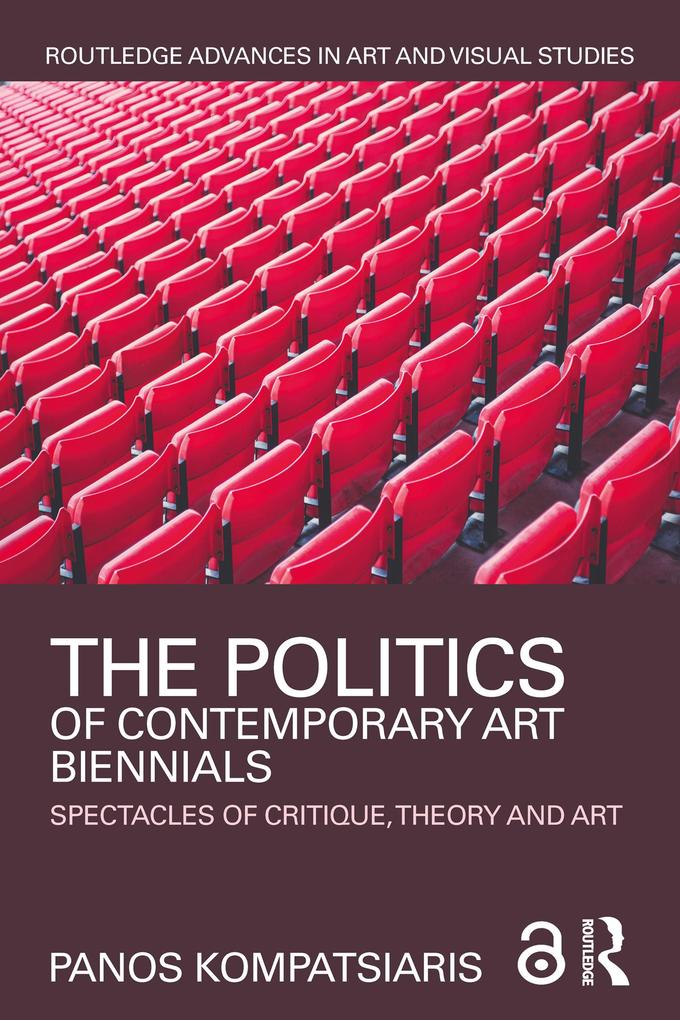 The Politics of Contemporary Art Biennials