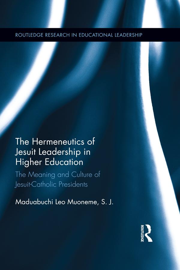 The Hermeneutics of Jesuit Leadership in Higher Education