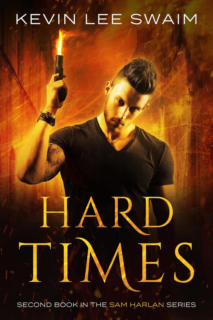 Hard Times (Sam Harlan Vampire Hunter #2)