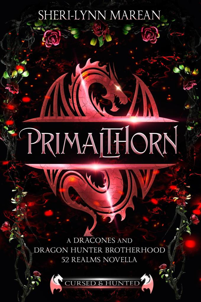 Dracones Primalthorn ~Dark Dragon Shifter Prequel (Cursed & Hunted #1.2)