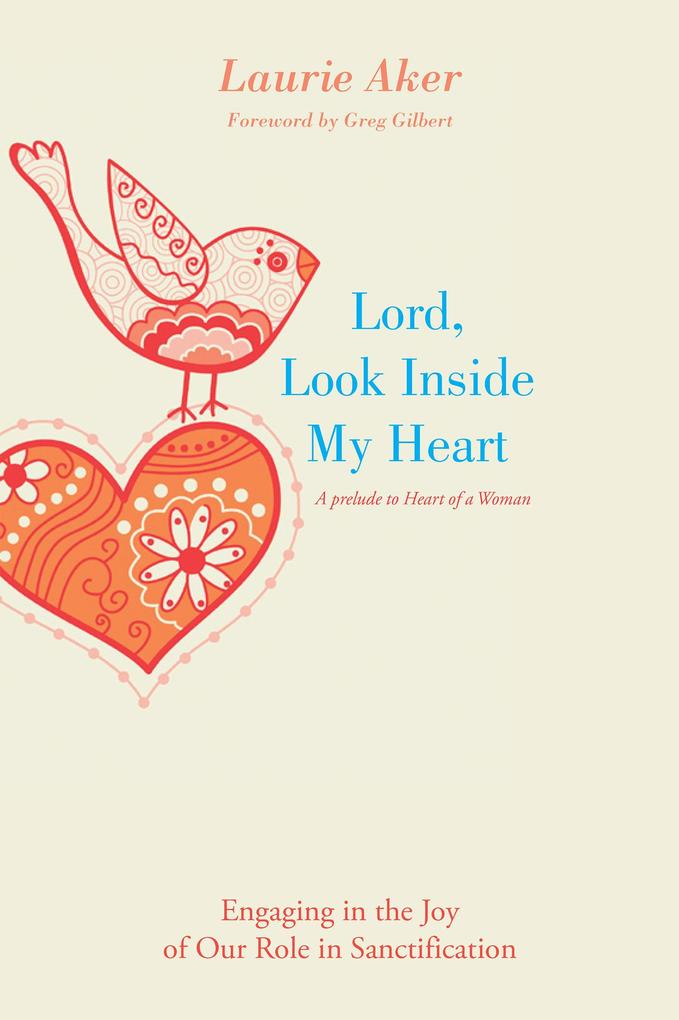 Lord Look Inside My Heart