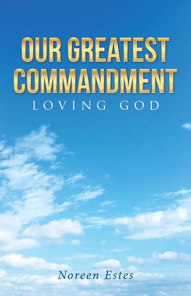 Our Greatest Commandment