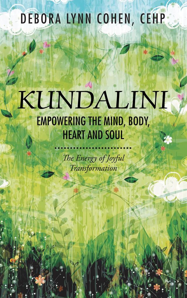 Kundalini Empowering the Mind Body Heart and Soul