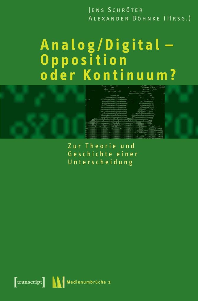 Analog/Digital - Opposition oder Kontinuum?