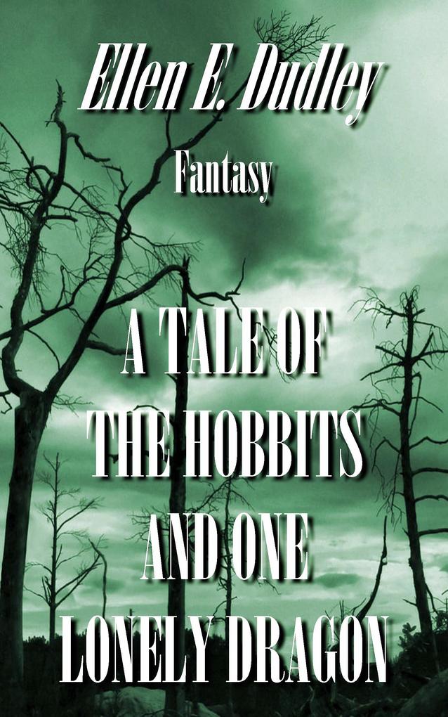 A Tale of the Hobbits and One Lonely Dragon