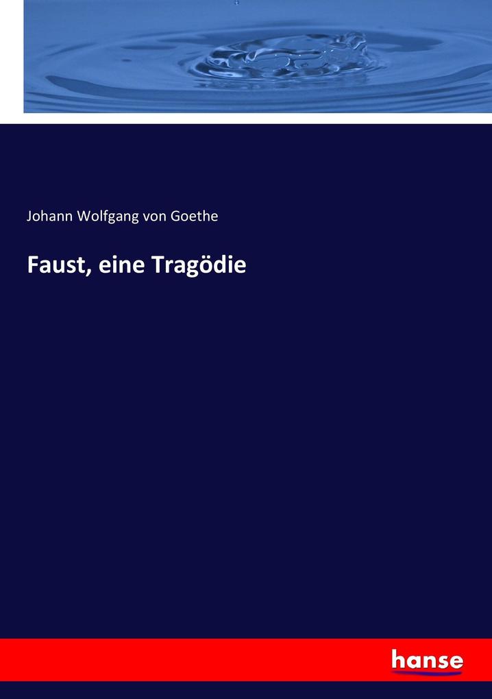 Faust eine Tragödie