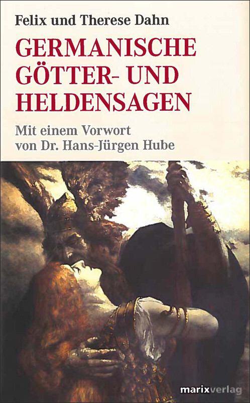 Germanische Götter- und Heldensagen - Felix Dahn/ Therese Dahn