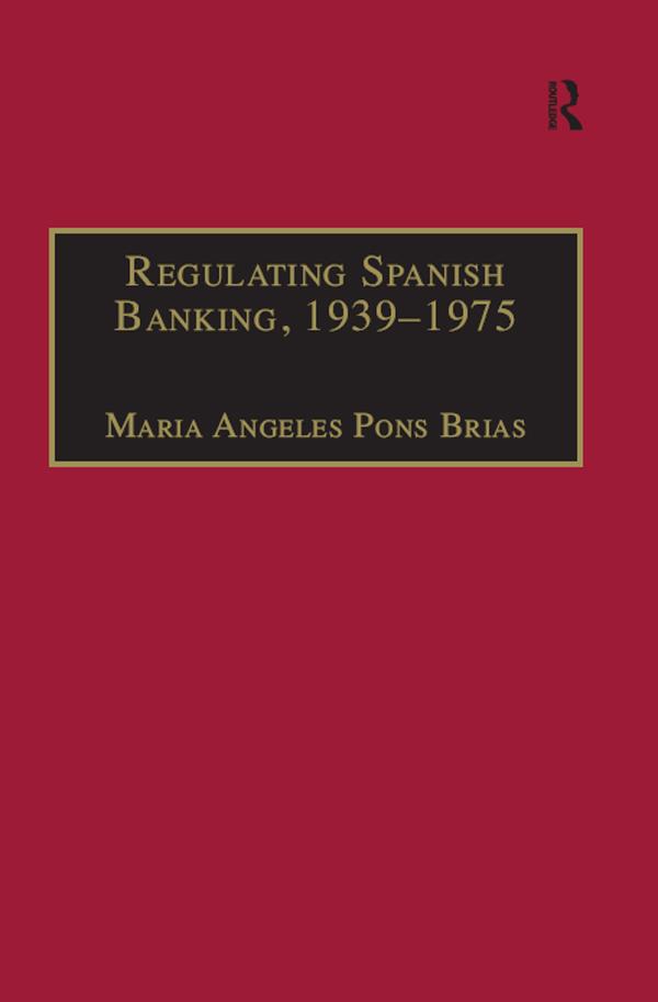 Regulating Spanish Banking 1939-1975