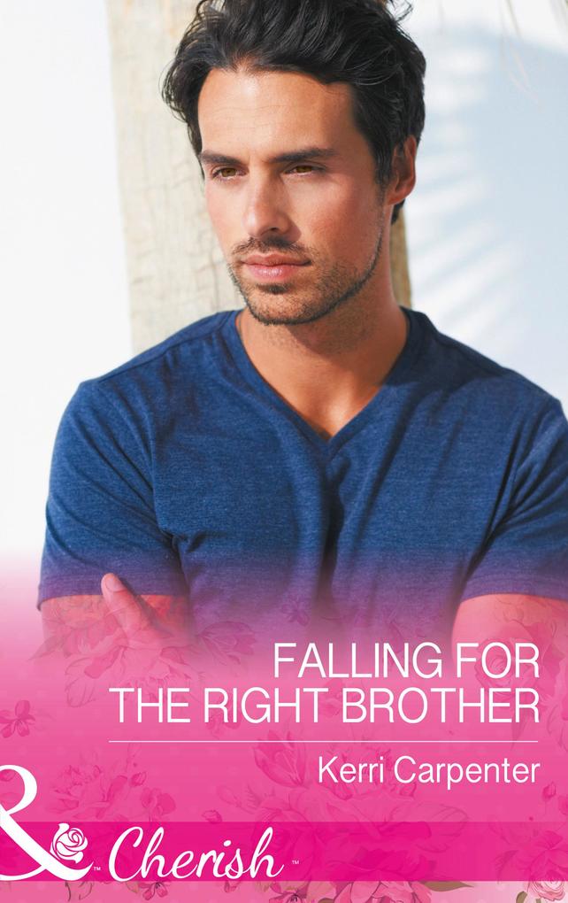 Falling For The Right Brother (Mills & Boon Cherish) (Saved by the Blog Book 1)