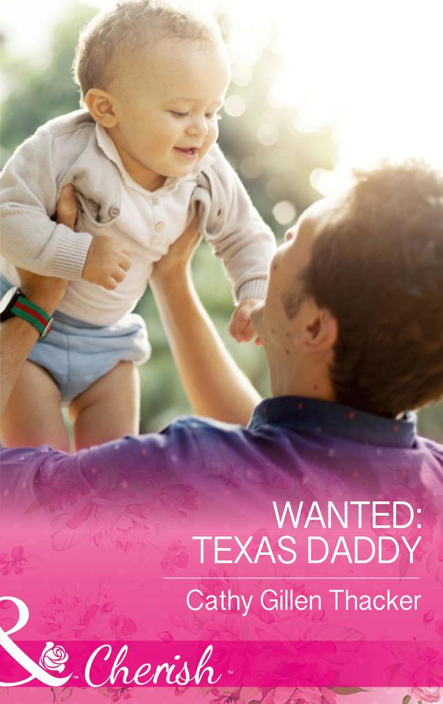 Wanted: Texas Daddy (Mills & Boon Cherish) (Texas Legacies: The Lockharts Book 4)