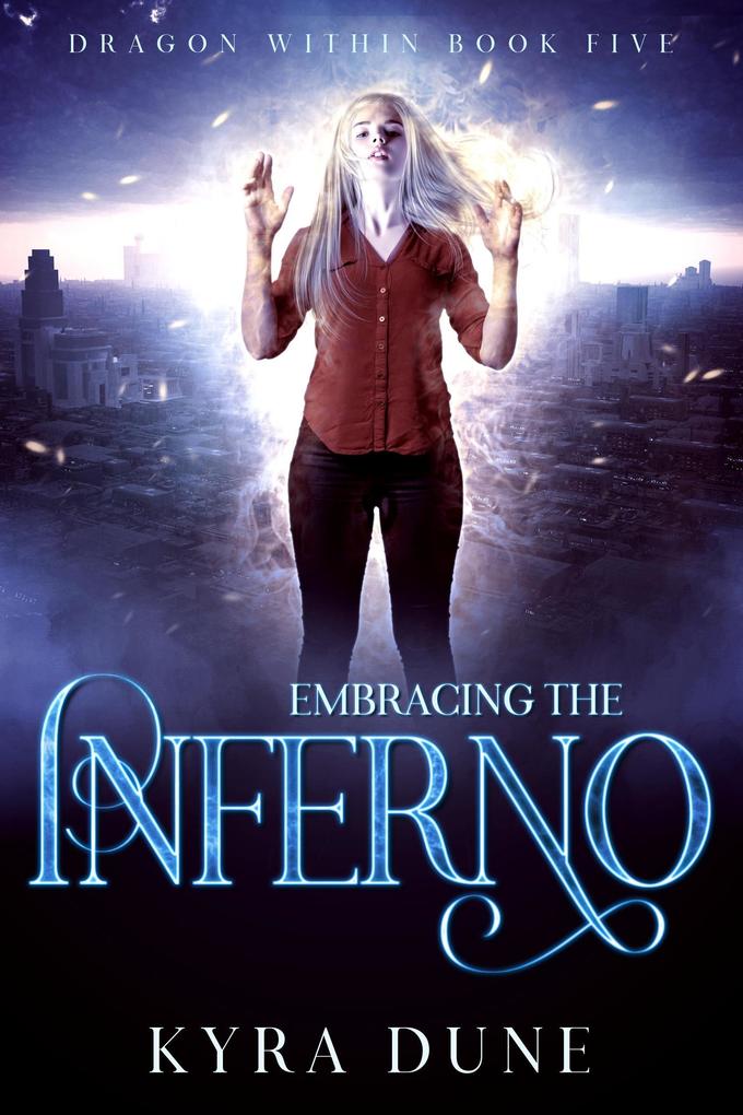 Embracing The Inferno (Dragon Within #5)