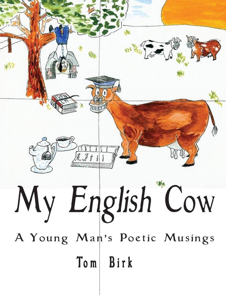My English Cow A Young Man's Poetic Musings