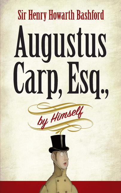 Augustus Carp Esq. by Himself