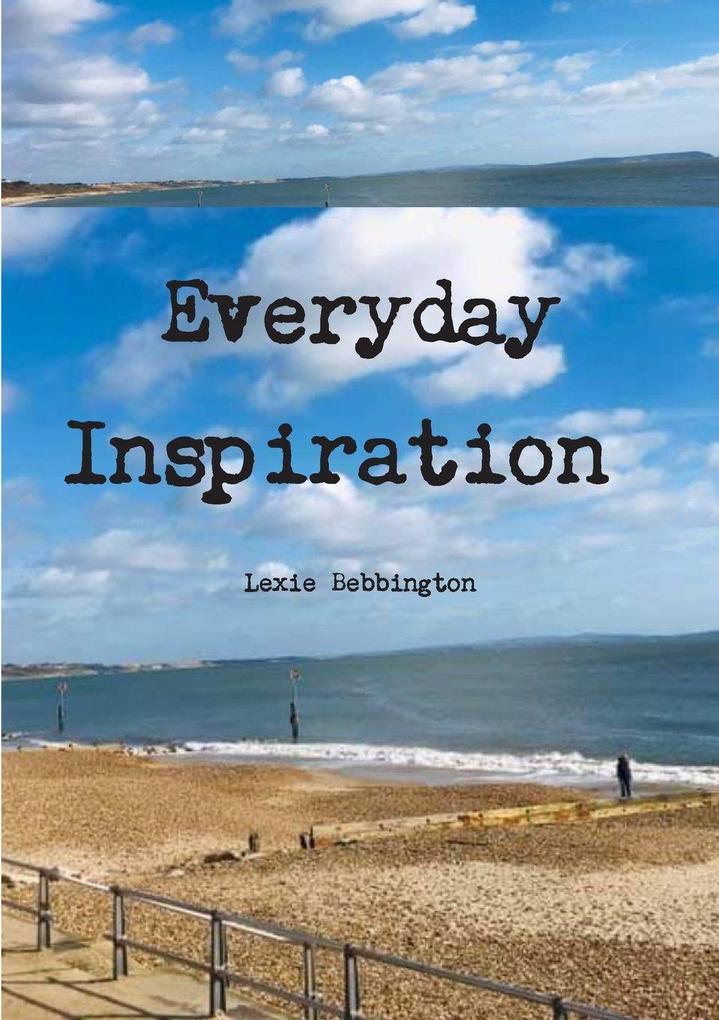 EVERYDAY INSPIRATION