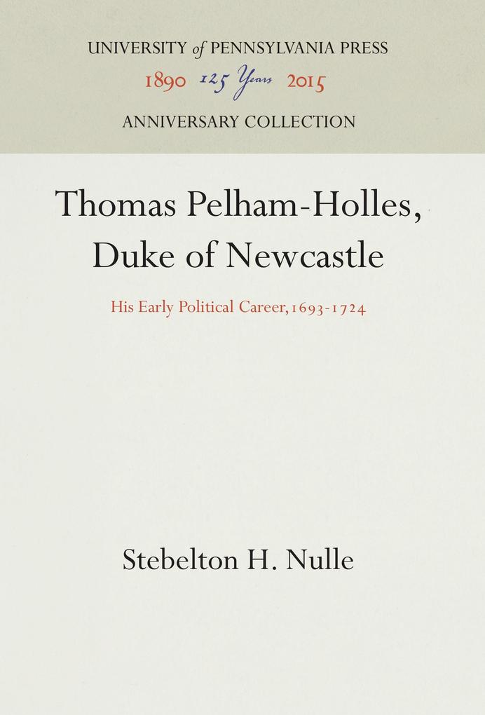 Thomas Pelham-Holles Duke of Newcastle