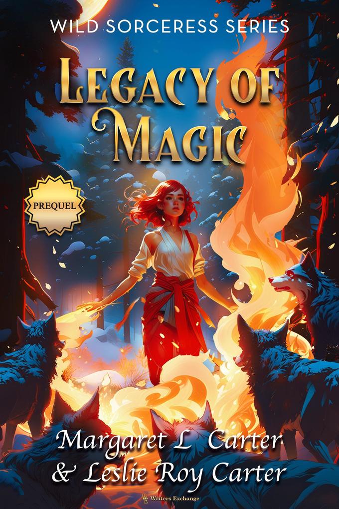 Wild Sorceress Series Prequel: Legacy of Magic