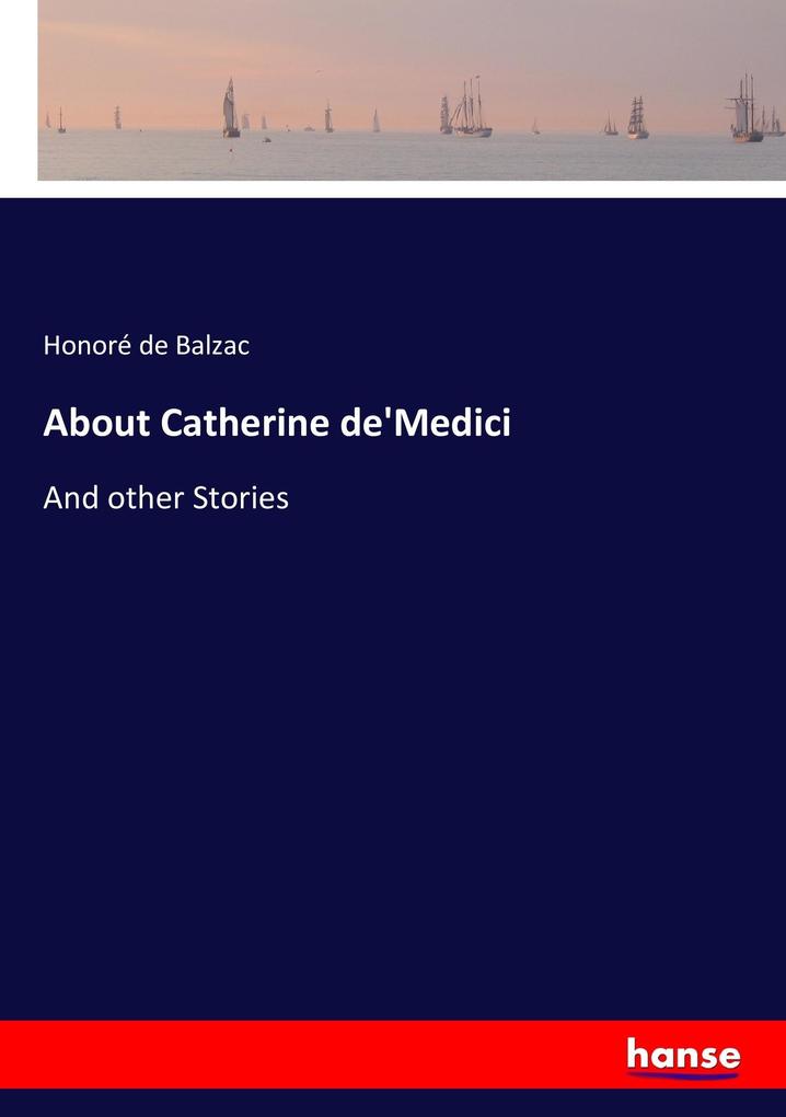 About Catherine de'Medici