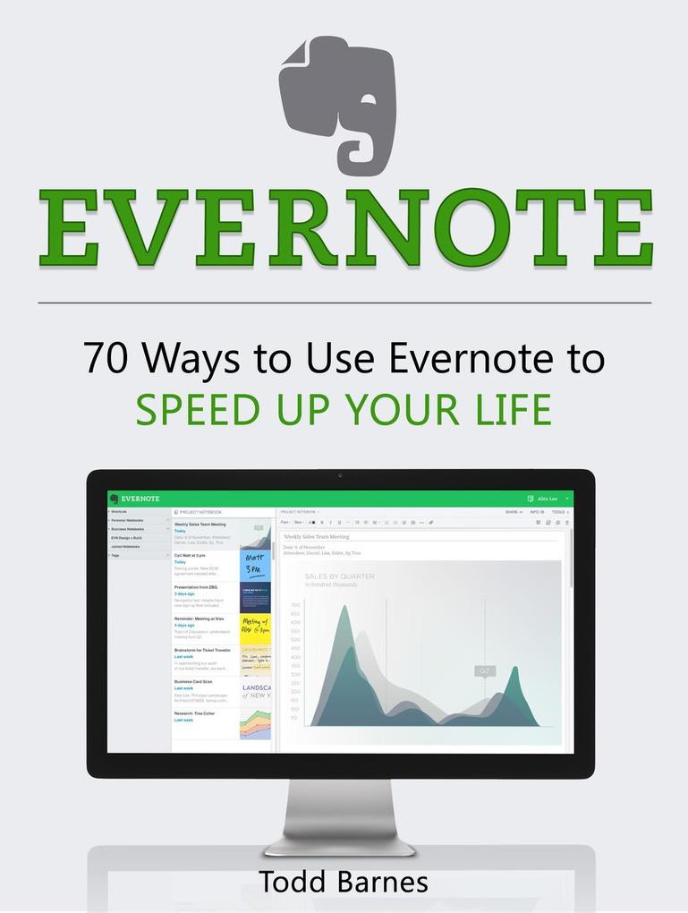 Evernote: 70 Ways to Use Evernote to Speed Up Your Life