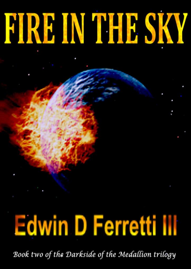 Fire in the Sky (The Darkside of the Medallion #2)