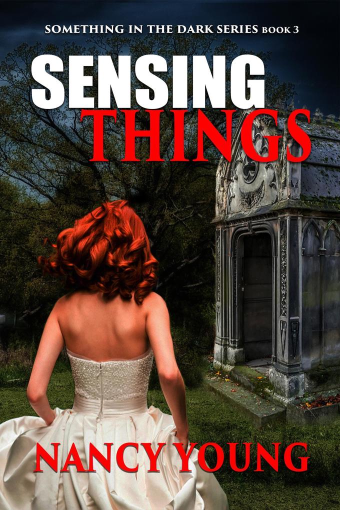 Sensing Things (Something in the Dark #3)