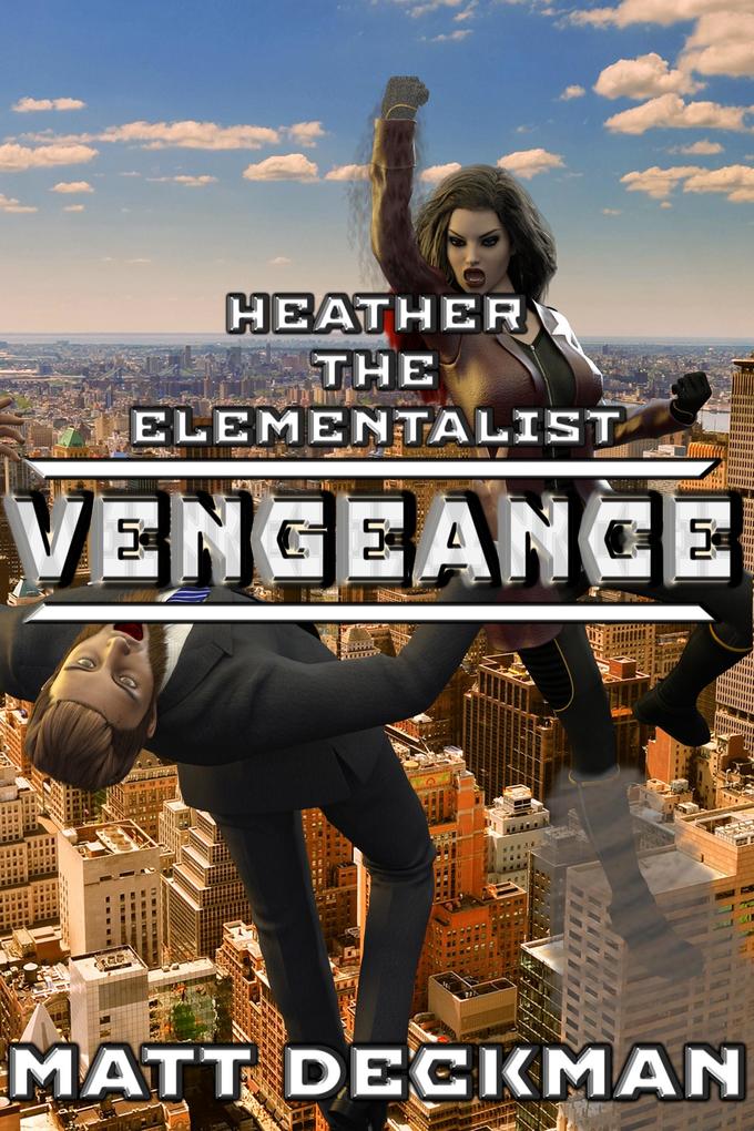 Heather The Elementalist: Vengeance