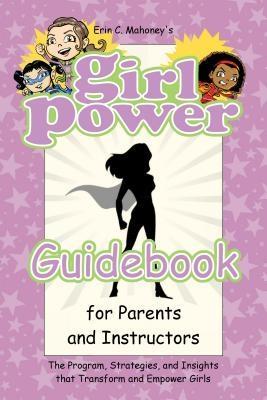 Girl Power Guidebook for Parents and Instructors