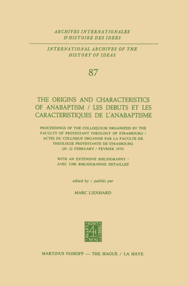 The Origins and Characteristics of Anabaptism / Les Debuts et les Caracteristiques de l'Anabaptisme