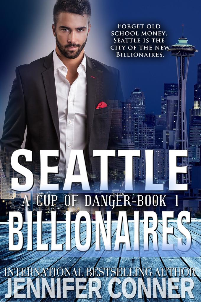 A Cup of Danger (Seattle Billionaires #1)