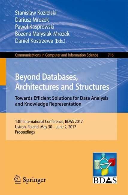 Beyond Databases Architectures and Structures. Towards Efficient Solutions for Data Analysis and Knowledge Representation