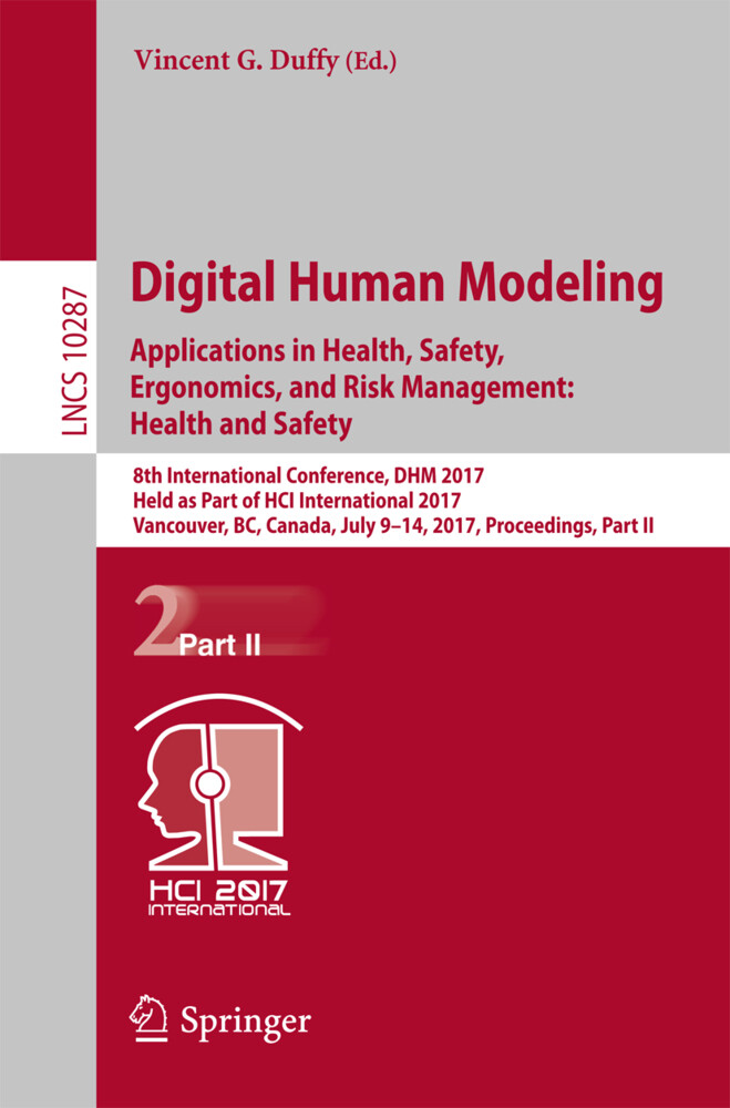 Digital Human Modeling. Applications in Health Safety Ergonomics and Risk Management: Health and Safety