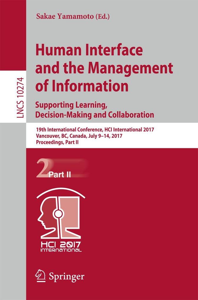 Human Interface and the Management of Information: Supporting Learning Decision-Making and Collaboration