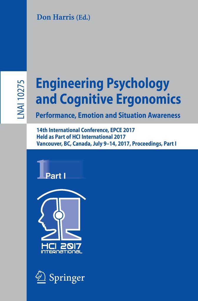 Engineering Psychology and Cognitive Ergonomics: Performance Emotion and Situation Awareness
