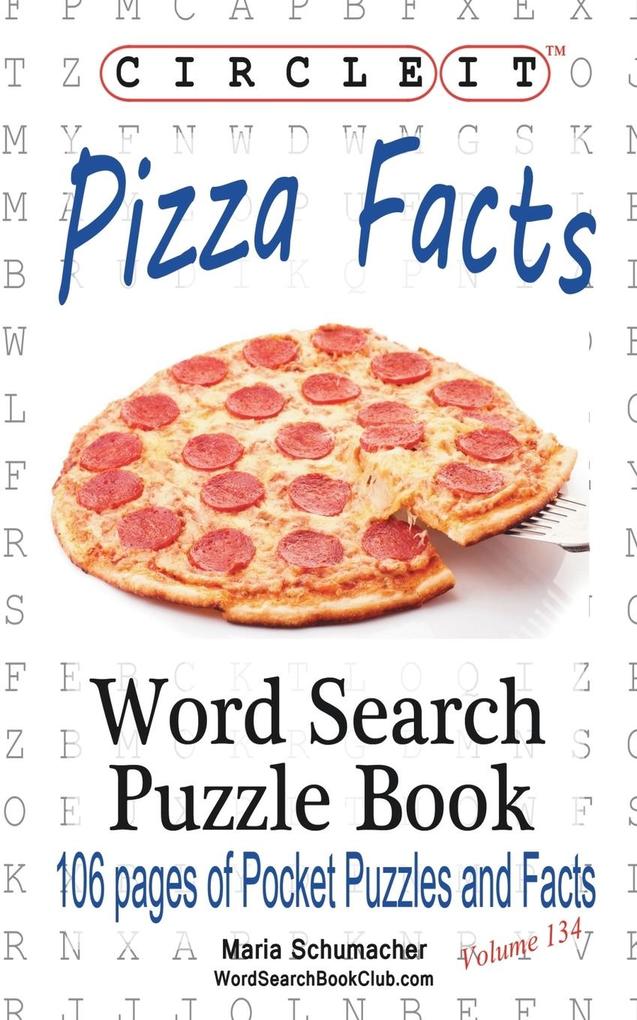 Circle It Pizza Facts Word Search Puzzle Book