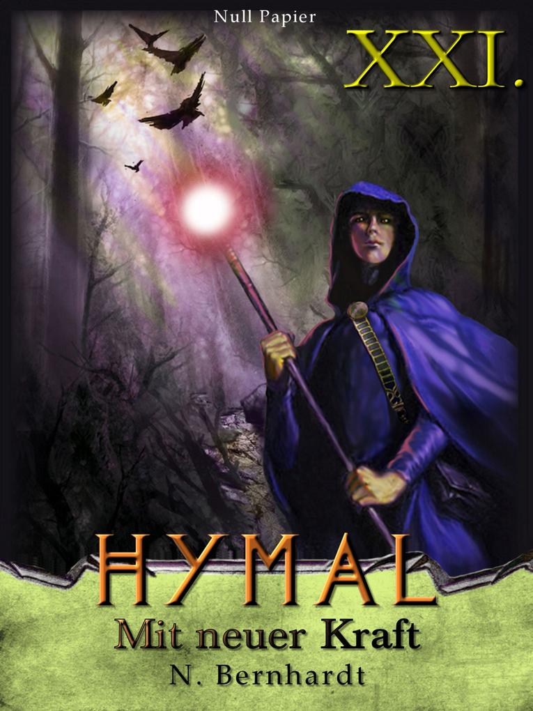 Der Hexer von Hymal Buch XXI: Mit neuer Kraft