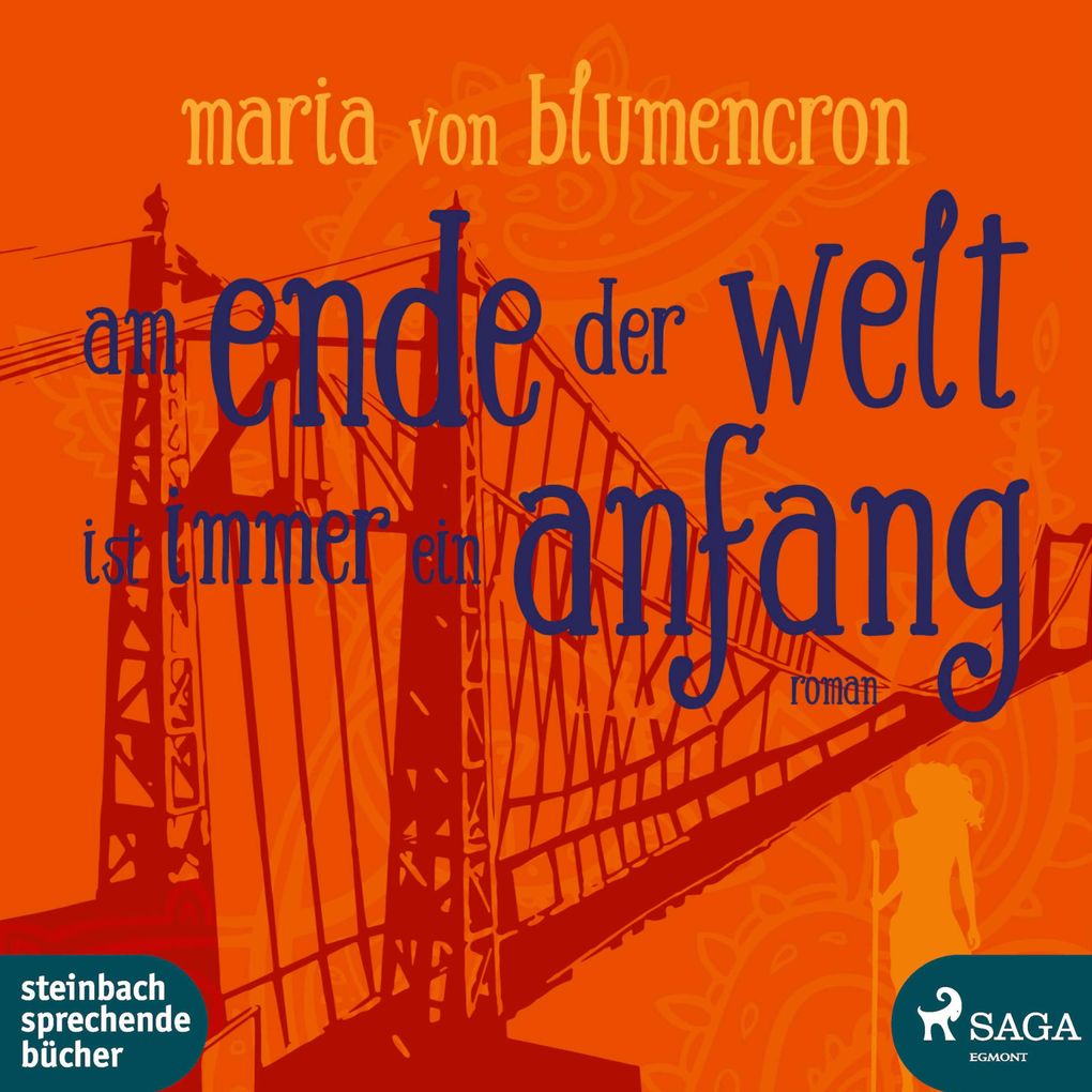 Am Ende der Welt ist immer ein Anfang (Ungekürzt)