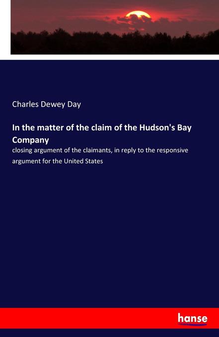 In the matter of the claim of the Hudson‘s Bay Company