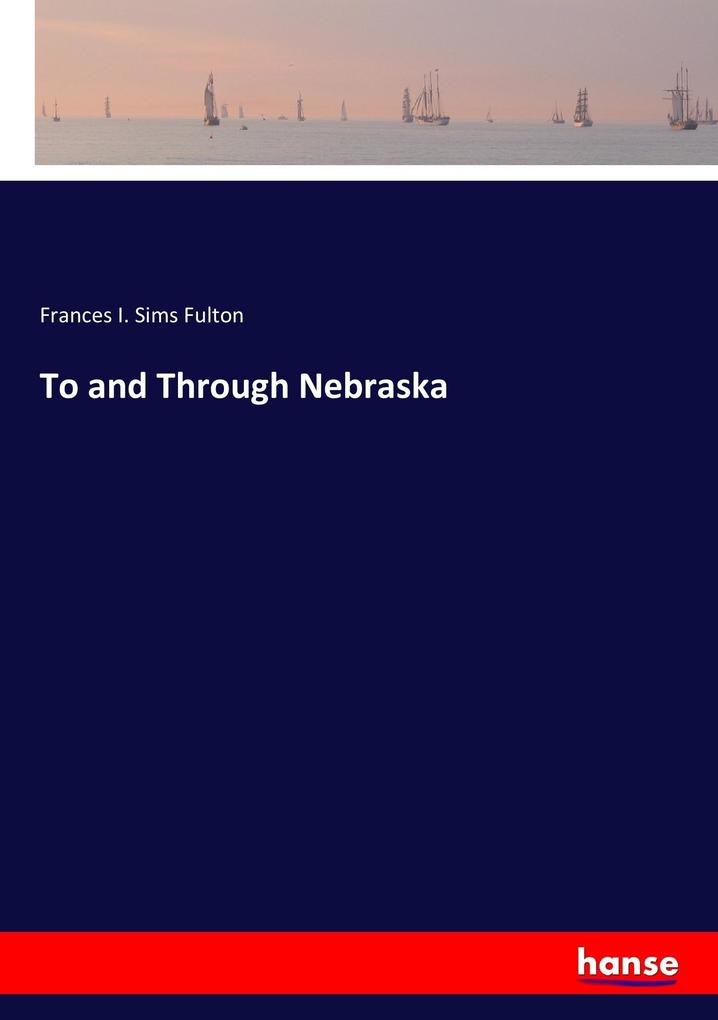 To and Through Nebraska
