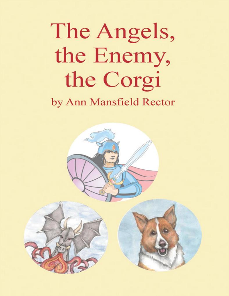 The Angels the Enemy and the Corgi