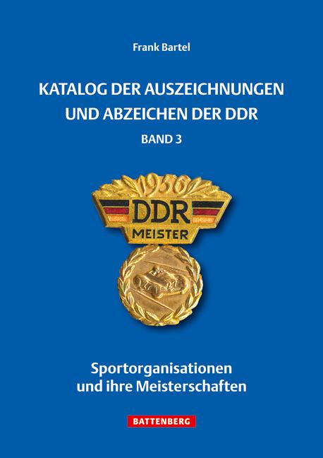Katalog der Auszeichnungen und Abzeichen der DDR Band 3