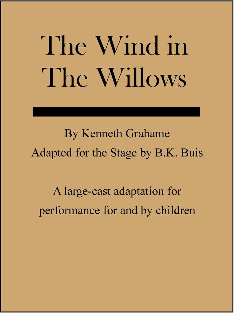 The Wind in the Willows - a Stage Adaptation