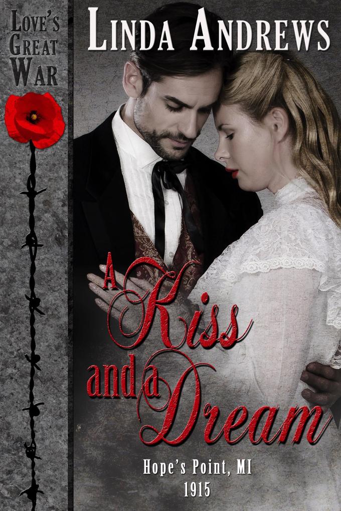 A Kiss and a Dream (Love‘s Great War (Historical Romance) #6)