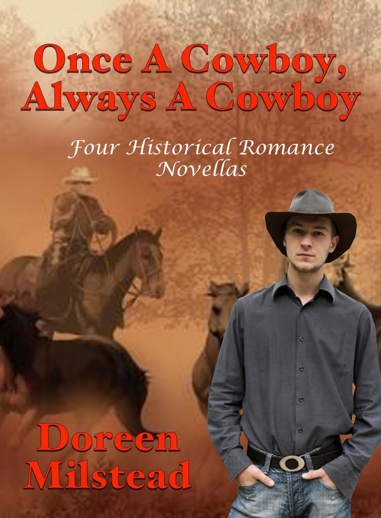 Once A Cowboy Always A Cowboy: Four Historical Romance Novellas