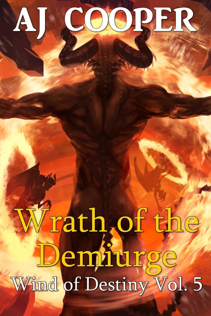 Wrath of the Demiurge (Wind of Destiny #5)