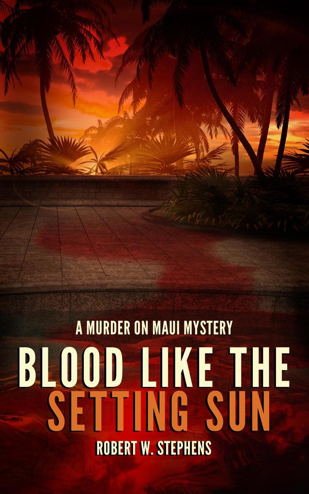 Blood Like the Setting Sun: A Murder on Maui Mystery