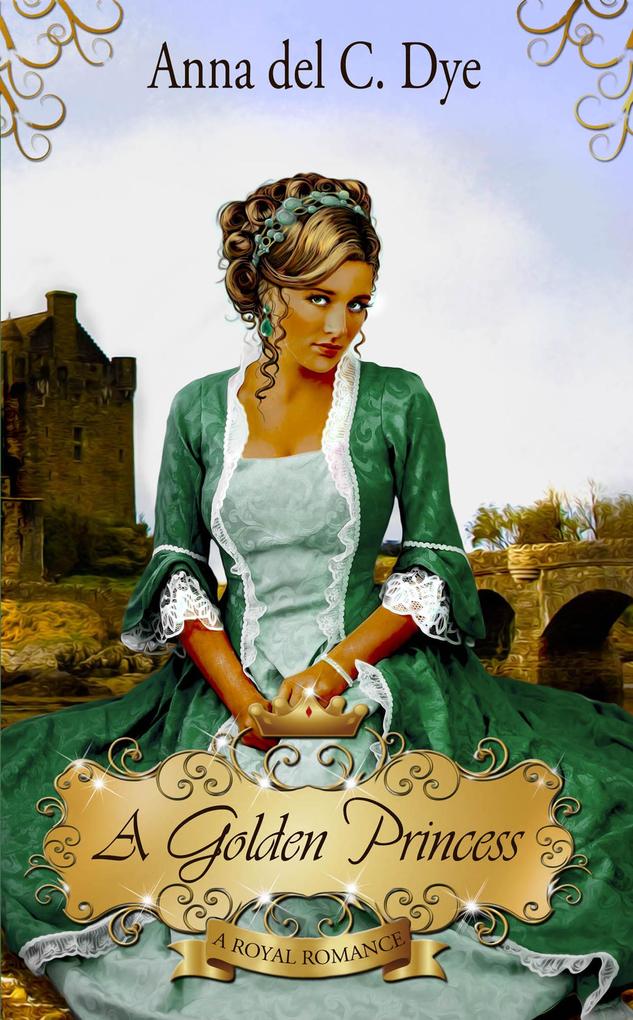 A Golden Princess (A Royal Romance #3)