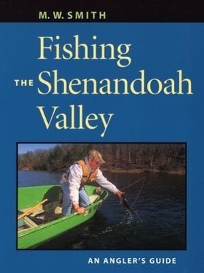 Fishing the Shenandoah Valley