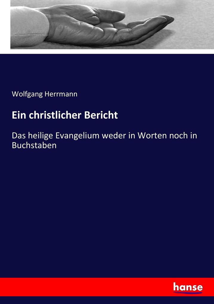 Ein christlicher Bericht