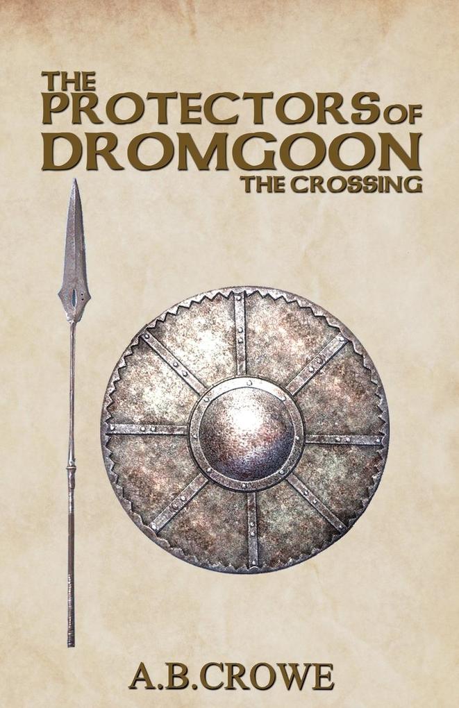 The Protectors of Dromgoon The Crossing